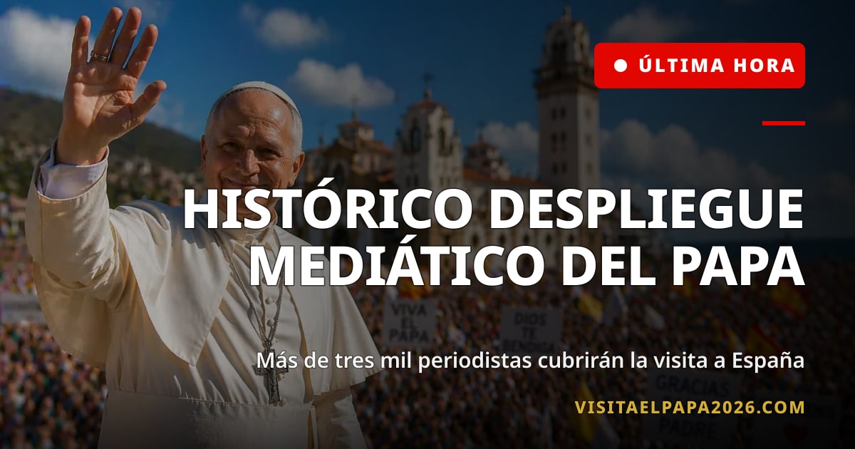 Más de 3.000 periodistas cubrirán la visita del Papa León XIV a España